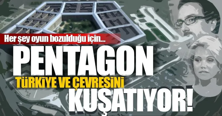 Pentagon Türkiye ve çevresini kuşatıyor