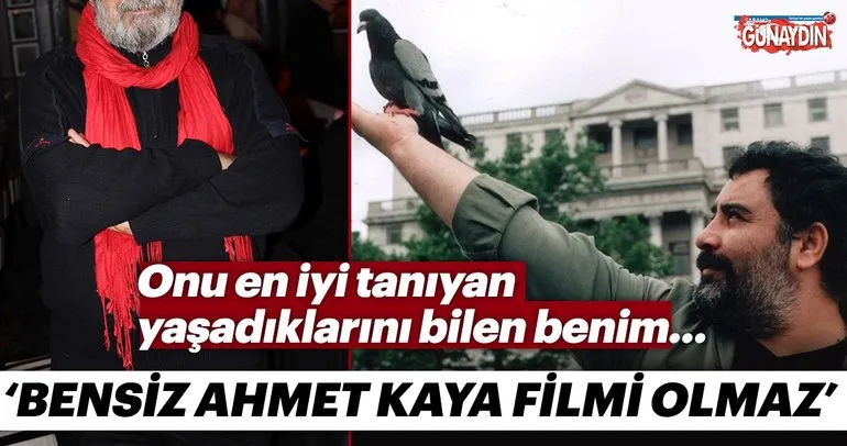 Mustafa Kaya: Bensiz Ahmet Kaya filmi olmaz