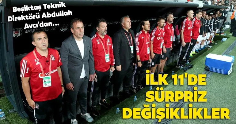 Beşiktaş’ta Abdullah Avcı’dan zorunlu değişiklik