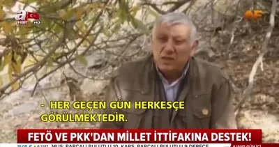 FETÖ ve PKK’dan Millet İttifakına tam destek