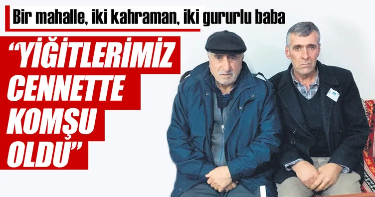‘Yiğitlerimiz cennette komşu oldu’