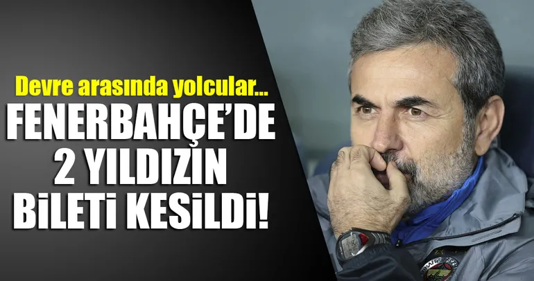 Fenerbahçe'de Ocak'ta 2 yolcu var!