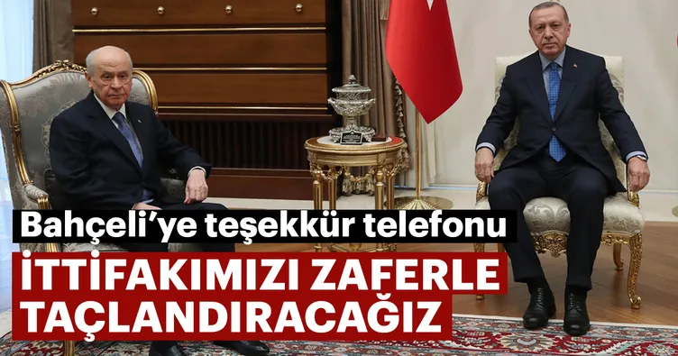 İttifakımızı zaferle taçlandıracağız