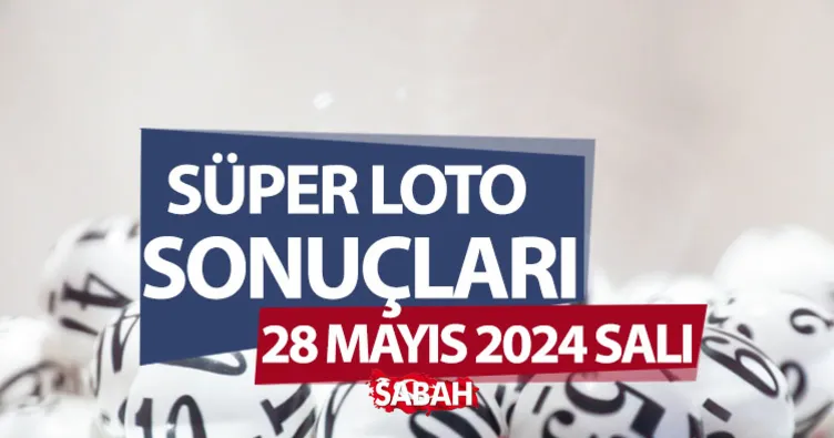 Süper Loto sonuçları TIKLA SORGULA ekranı! Milli Piyango Online 28 Mayıs Süper Loto çekiliş sonuçları ile şanslı rakamlar