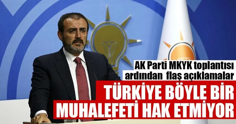 AK Parti sözcüsü Mahir Ünal: Türkiye böyle bir muhalefet hak etmiyor