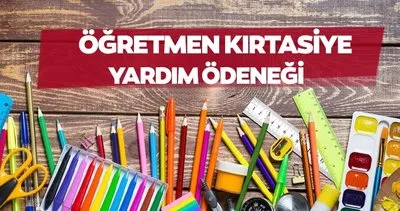 EĞİTİM ÖDENEĞİ ÖDEME TARİHLERİ BEKLENİYOR! 2025-2026 Öğretmenlere kırtasiye desteği ödemesi yattı mı?