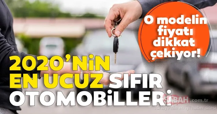 2020 yılının en ucuz sıfır KM otomobilleri belli oldu! İşte güncel fiyatlar...