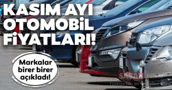 Kasım ayı otomobil fiyatları! Markalar birer birer açıkladı