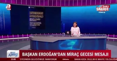 Başkan Erdoğan’dan Miraç Kandili mesajı | Video