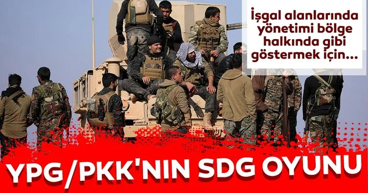 YPG/PKK’nın SDG oyunu sürüyor