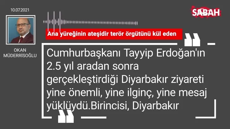 Okan Müderrisoğlu | Ana yüreğinin ateşidir terör örgütünü kül eden