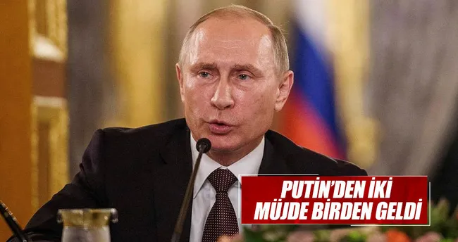 Putin’den iki müjde
