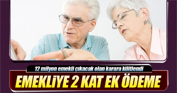 Emekliye 2 kat ek ödeme