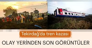 Tekirdağ'da tren kazası! İşte olay yerinden son görüntüler...