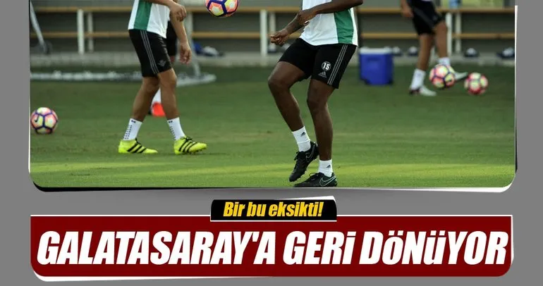 Donk, Galatasaray’a geri dönüyor