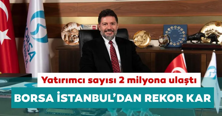 Borsa İstanbul’dan 2020’de rekor kar! Yatırımcı sayısı 2 milyonu aştı