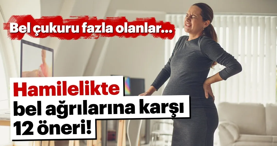Hamilelikte Bel Agrilarina Karsi 12 Oneri Hamilelik Haberleri