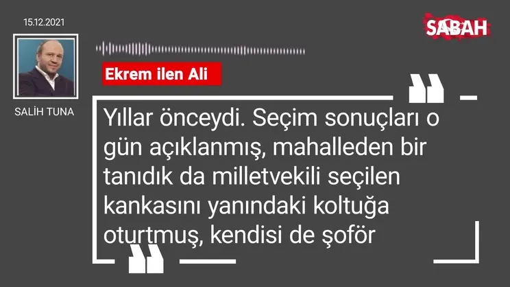 Salih Tuna | Ekrem ilen Ali