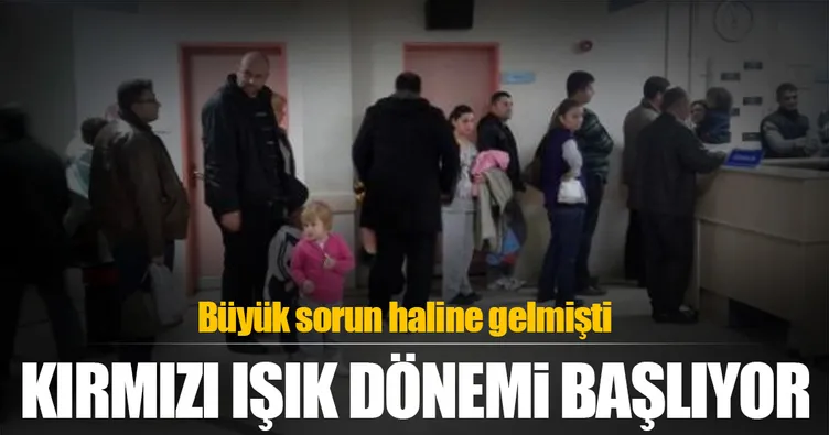 ’Kırmızı ışık’ dönemi başlıyor