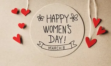 En yeni ve resimli 8 Mart Dünya Kadınlar Günü mesajları ve sözleri 2020! Anneye, eşe, sevgiliye, kız kardeşe, akrabaya kısa ve uzun Kadınlar Günü sözleri ve mesajları!