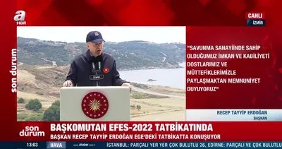 SON DAKİKA: Cumhurbaşkanı Erdoğan’dan Efes-2022 Tatbikatı’nında önemli açıklamalar