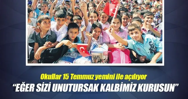 okullar 15 temmuz yemini ile aciliyor