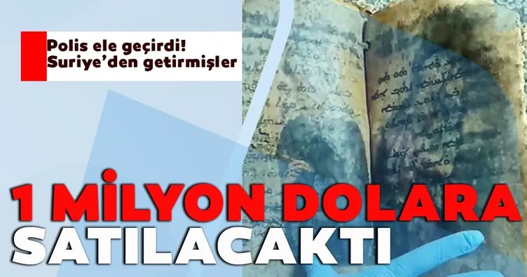 Gaziantep’te ele geçirilen ceylan derisine yazılmış İncil’in değeri tam 1 milyon dolar