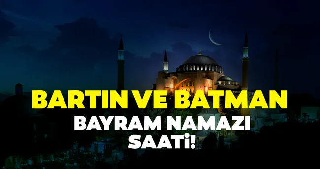 bartin ve batman bayram namazi saati