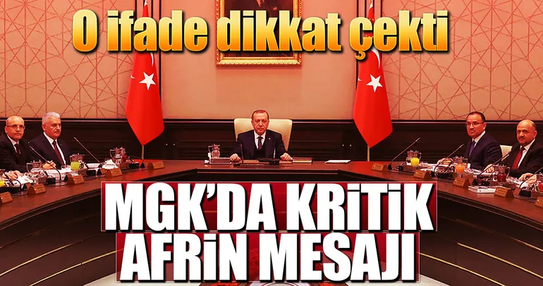 MGK’da kritik Afrin mesajı