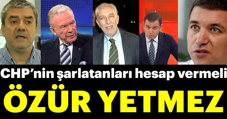 Özür yetmez CHP seçmenini ve halkı provoke edenler hesap vermeli