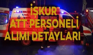 İŞKUR aracılığıyla en az lise mezunu ATT personeli alımı yapılacak! Başvuru nasıl yapılır? Şartlar neler?