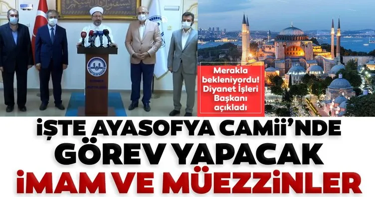 Son dakika: Diyanet İşleri Başkanı Ali Erbaş ilk namaz öncesi Ayasofya’ya atanan imam ve müezzinleri açıkladı