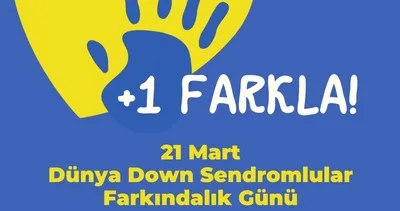 21 Mart Down Sendromu Günü Mesajları 2024 | Farklı, uzun kısa, resimli, yazılı Down Sendromu Farkındalık sözleri