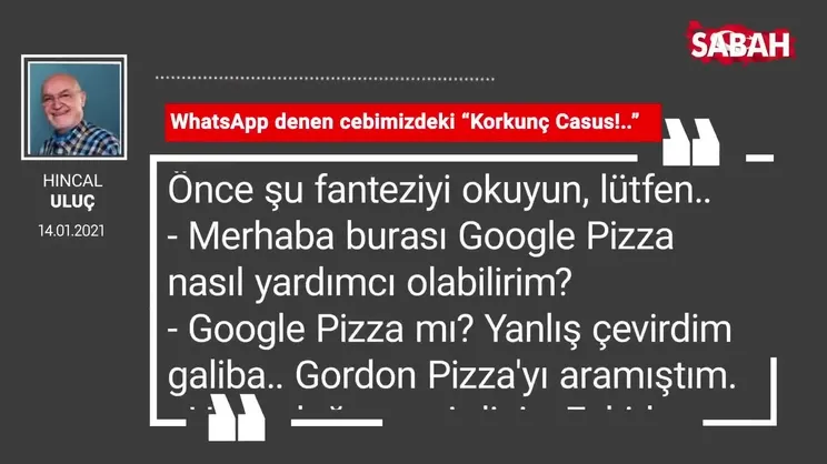 Hıncal Uluç | WhatsApp denen cebimizdeki “Korkunç Casus!..”
