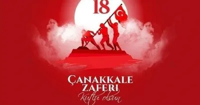18 Mart Çanakkale Zaferi mesajları ve sözleri 2023: En güzel, anlamlı, resimli 18 Mart Çanakkale Zaferi mesajları ve Atatürk görselleri