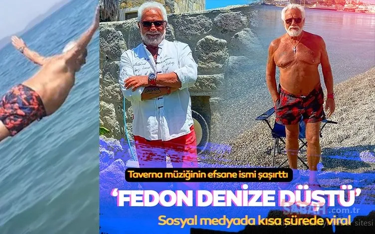 Taverna müziğinin efsane ismi Fedon Kalyoncu deniz sezonunu açtı! ‘Fedon denize düştü’ dedi sosyal medyada kısa sürede viral oldu!