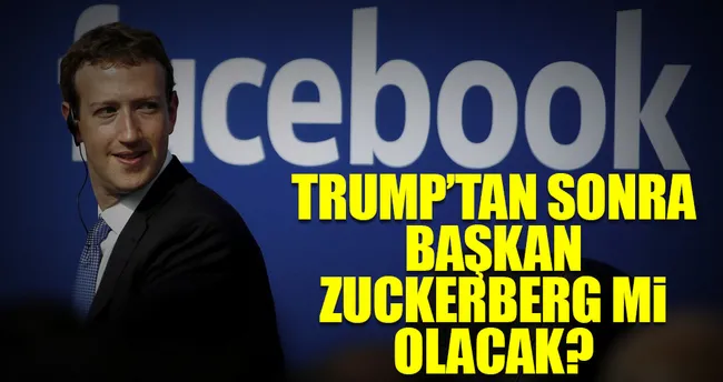 Trump’tan sonra başkan Zuckerberg mi olacak?