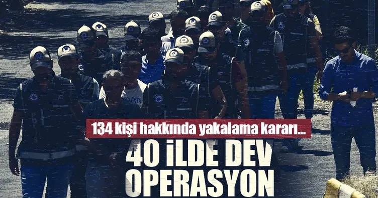 40 ilde FETÖ operasyonu