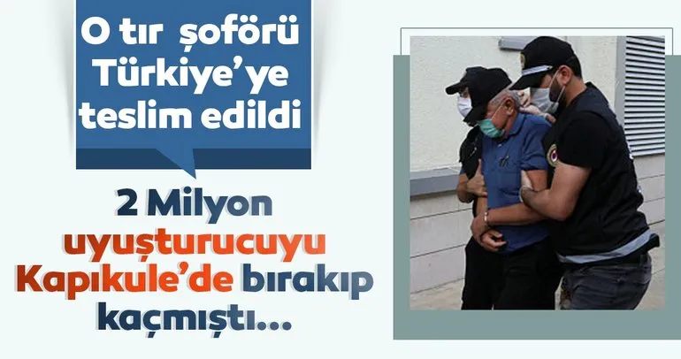 2 milyon uyuşturucu hapı Kapıkule’de bırakıp kaçmıştı! O tır şoförü Türkiye’ye teslim edildi…