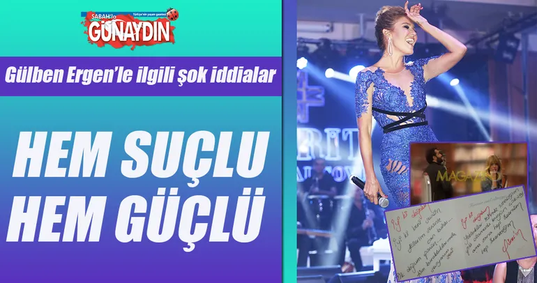 Gülben Ergen’le ilgili şok iddialar