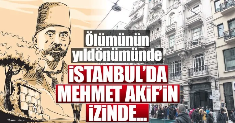 İstanbul’da, Mehmet Akif’in izinde...