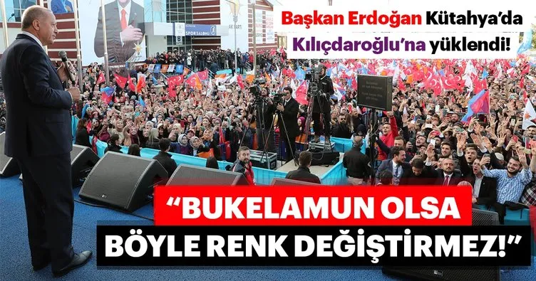 Başkan Erdoğan Kütahya’da Kılıçdaroğlu’na yüklendi!