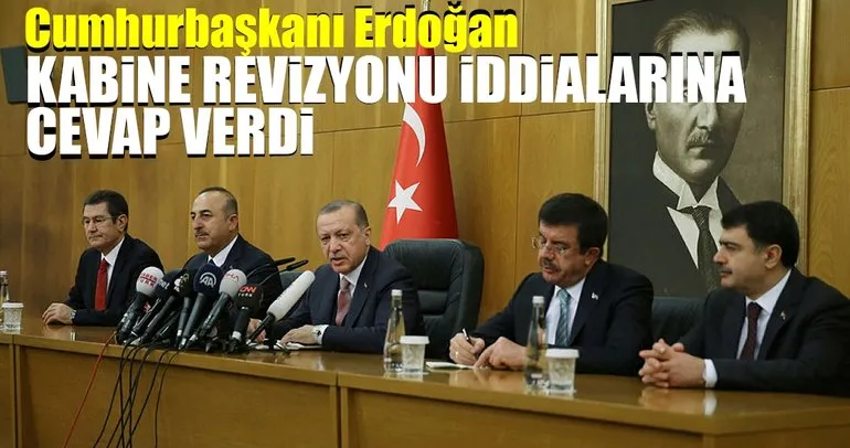 Cumhurbaşkanı Erdoğan’dan kabine revizyonu iddialarına yanıt