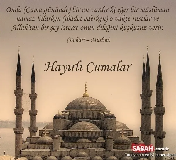 En yeni Cuma mesajları, sözleri ve resimleri 2022: Dualı, hadisli, en güzel, anlamlı, farklı, kısa-uzun, resimli Cuma mesajları, Hayırlı Cumalar sözleri ve görselleri
