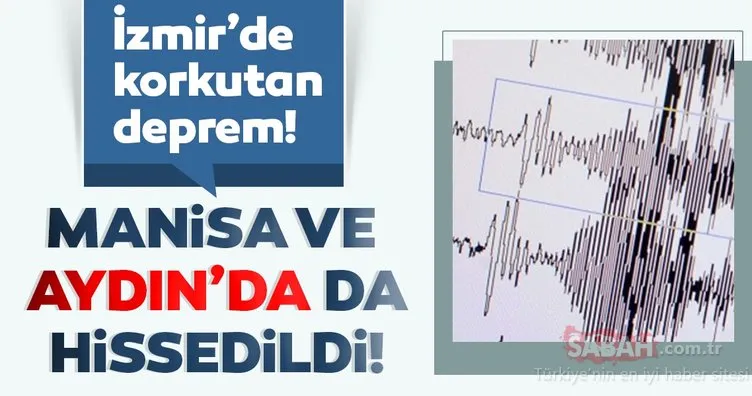 SON DAKİKA HABERİ: İzmir’de korkutan deprem! Manisa ve Aydın’da da hissedildi! AFAD ve Kandilli Rasathanesi son depremler listesi BURADA...