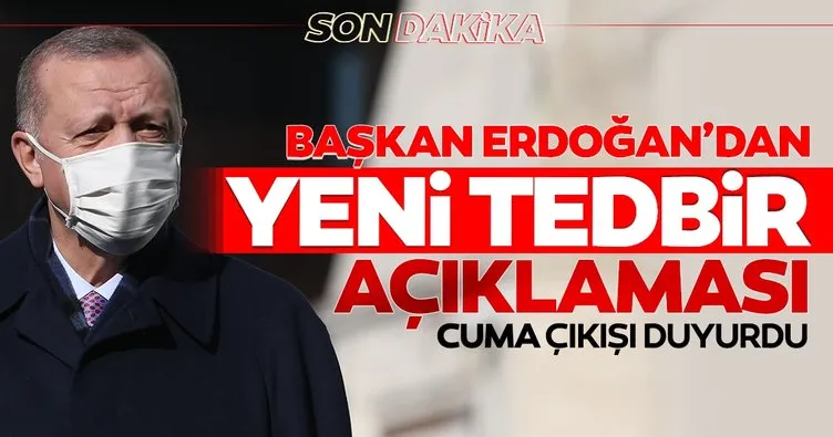 Başkan Erdoğan’dan koronavirüs tedbirleri ile ilgili SON DAKİKA açıklaması! ’Yeni tedbirler almaya mecburuz ve alacağız’