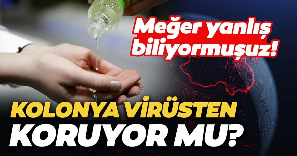 peki kolonya koronavirusten korur mu