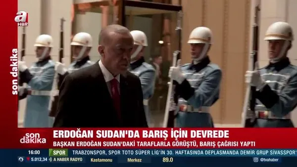 Son Dakika: Başkan Erdoğan Sudan'da barış için devrede | Video