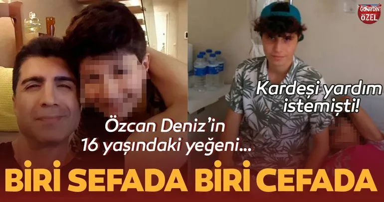 Özcan Deniz sefada Gülcan Deniz cefada! Özcan Deniz’in 16 yaşındaki yeğeni...