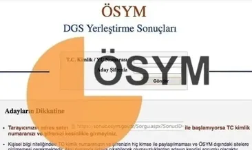 DGS SONUÇLARI TIKLA-ÖĞREN! ÖSYM sonuç sayfası ile DGS sonuçları erişime açıldı!